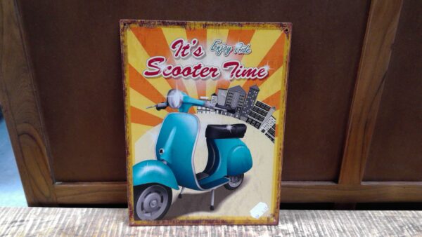 PLAQUE METAL 25X33CM IT’S SCOOTER TIME ANNEXE MEUBLE & DECO