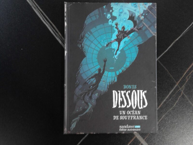 LIVRE - BD - BONES - DESSOUS - UN OCEAN DE SOUFFRANCE