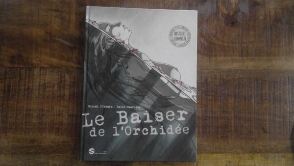 LIVRE – BD – LE BAISER DE L’ORCHIDÉE ANNEXE MEUBLE & DECO