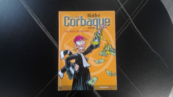 LIVRE – BD – MAITRE CORBAQUE – 1. QUE JUSTICE SOIT (MAL) FAITE ! ANNEXE MEUBLE & DECO