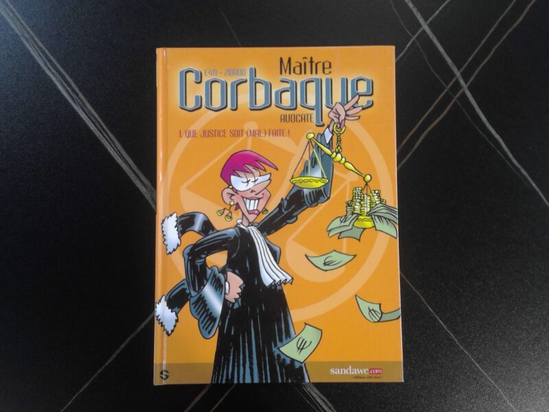 LIVRE - BD - MAITRE CORBAQUE - 1. QUE JUSTICE SOIT (MAL) FAITE !